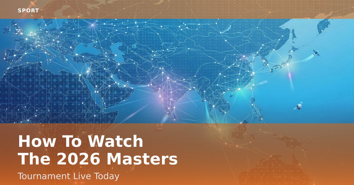 How To Watch The 2026 Masters Tournament Live Today