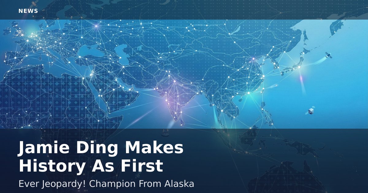 Jamie Ding Makes History As First-Ever Jeopardy! Champion From Alaska