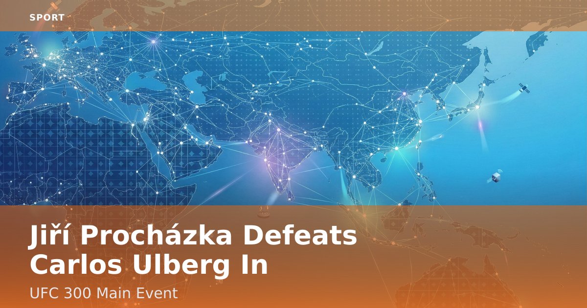 Jiří Procházka Defeats Carlos Ulberg In UFC 300 Main Event