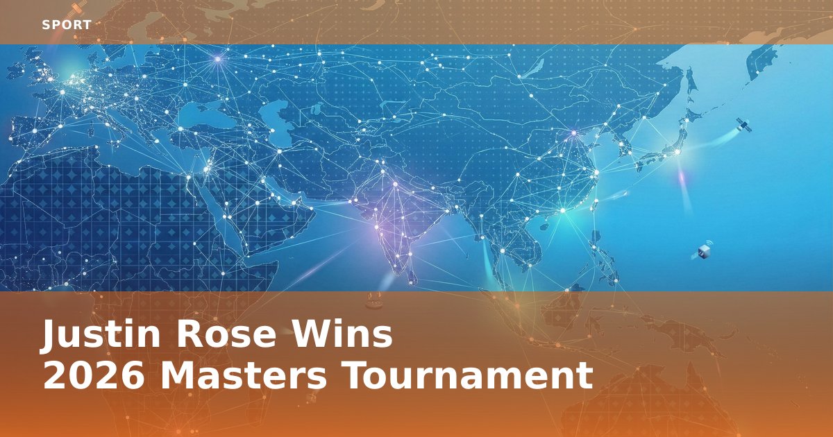 Justin Rose Wins 2026 Masters Tournament