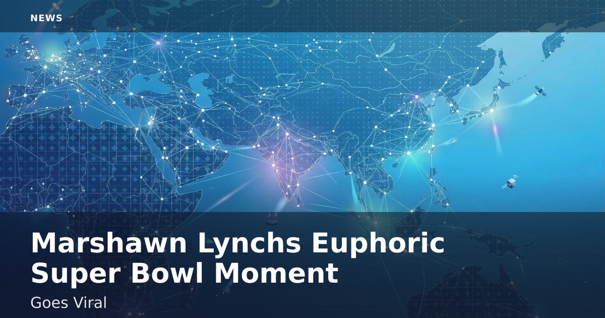 Marshawn Lynch's Euphoric Super Bowl Moment Goes Viral