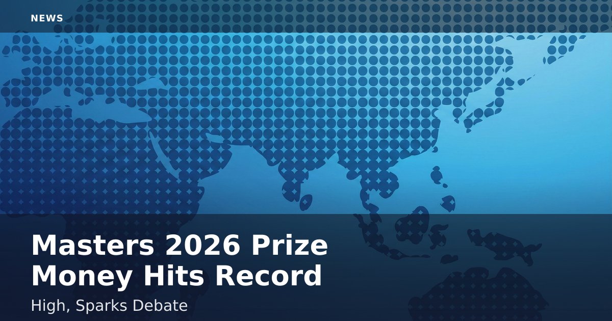 Masters 2026 Prize Money Hits Record High, Sparks Debate