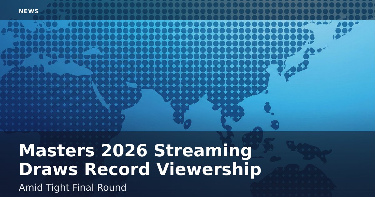 Masters 2026 Streaming Draws Record Viewership Amid Tight Final Round