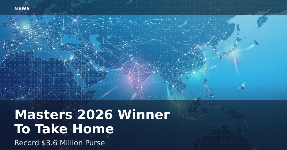 Masters 2026 Winner To Take Home Record $3.6 Million Purse