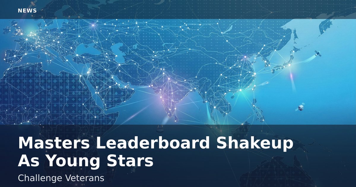 Masters Leaderboard Shakeup As Young Stars Challenge Veterans