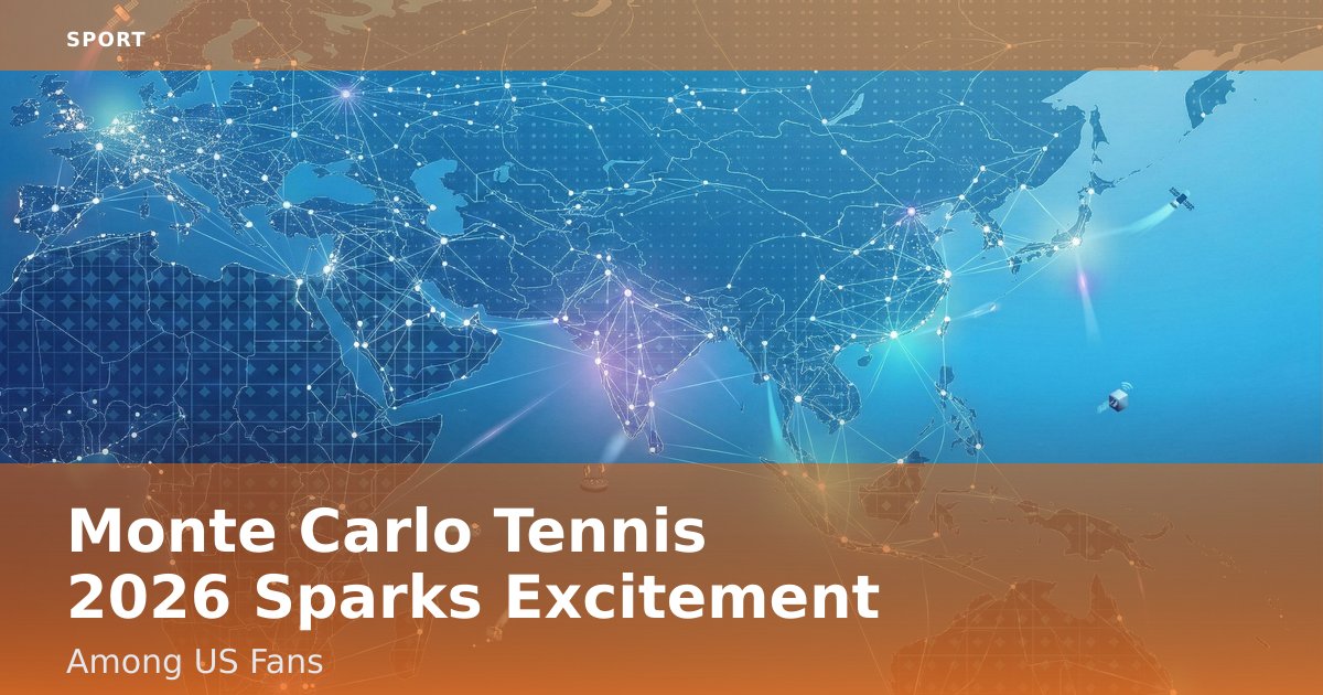 Monte Carlo Tennis 2026 Sparks Excitement Among US Fans
