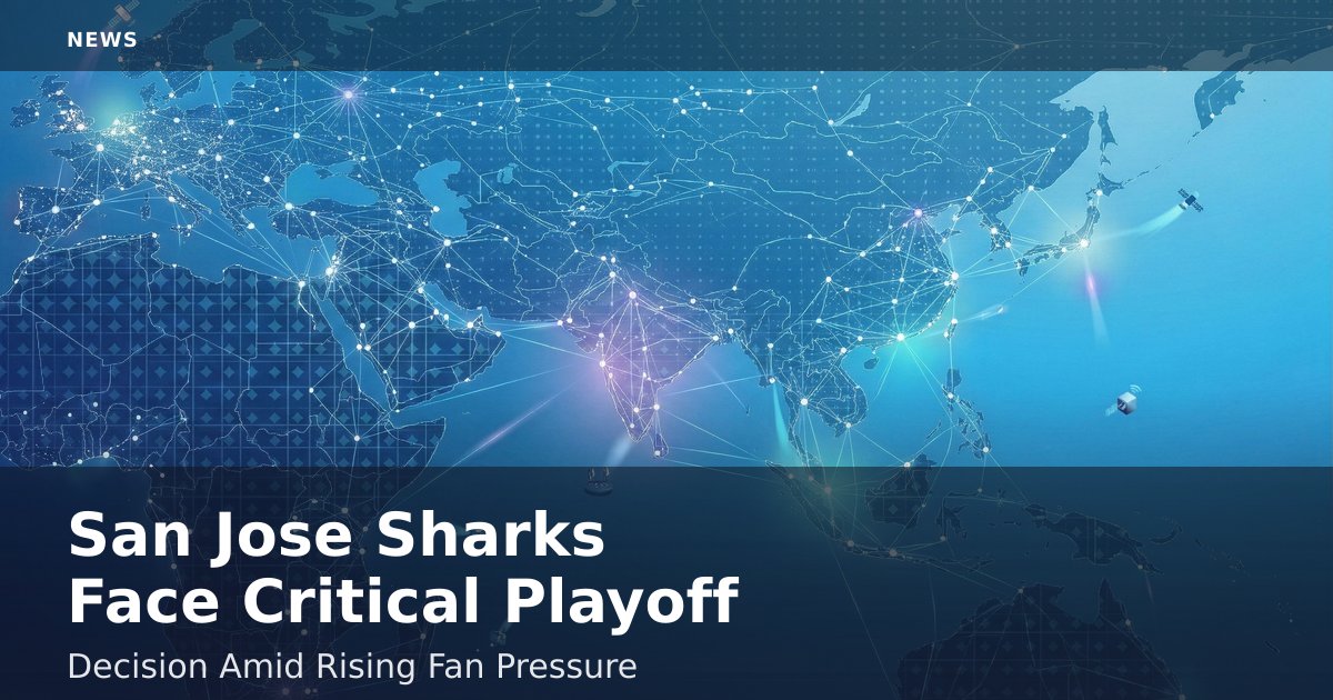 San Jose Sharks Face Critical Playoff Decision Amid Rising Fan Pressure