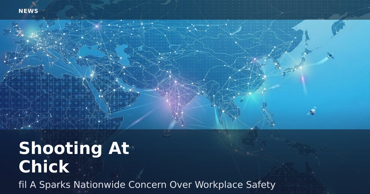 Shooting At Chick-fil-A Sparks Nationwide Concern Over Workplace Safety