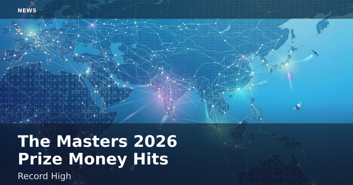 The Masters 2026 Prize Money Hits Record High