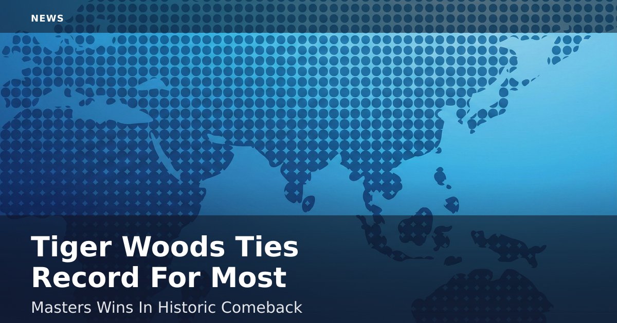 Tiger Woods Ties Record For Most Masters Wins In Historic Comeback