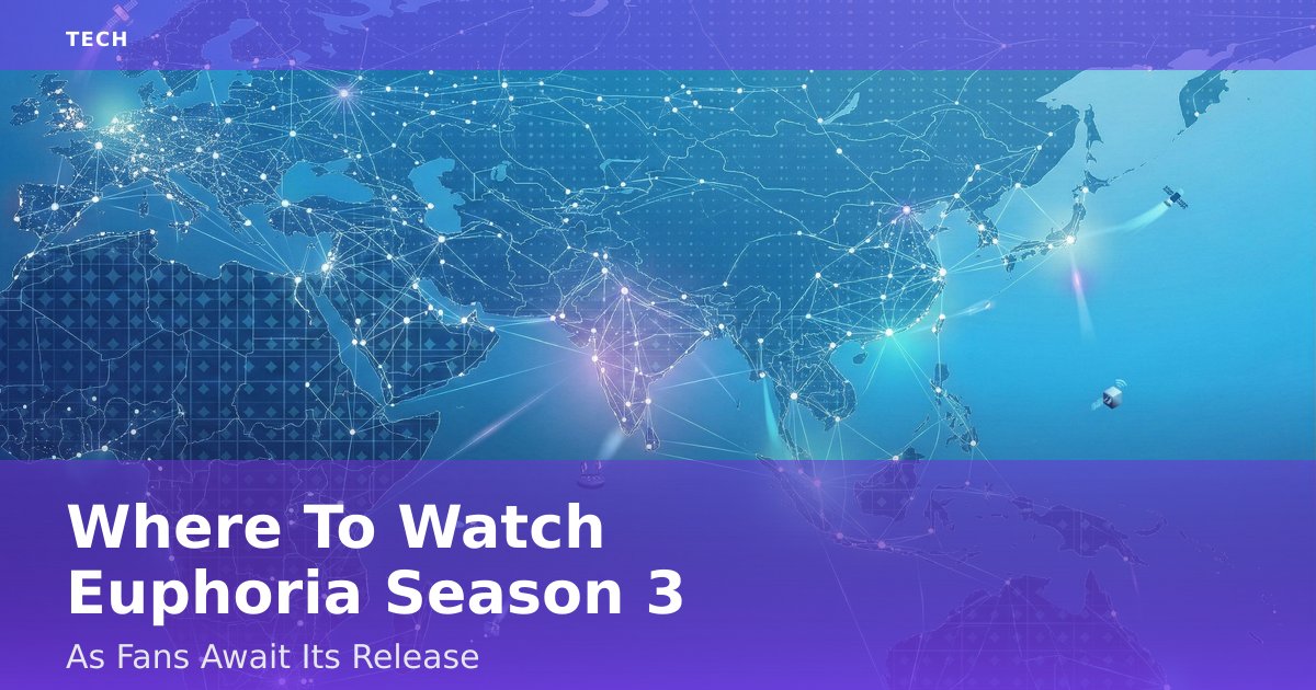 Where To Watch Euphoria Season 3 As Fans Await Its Release