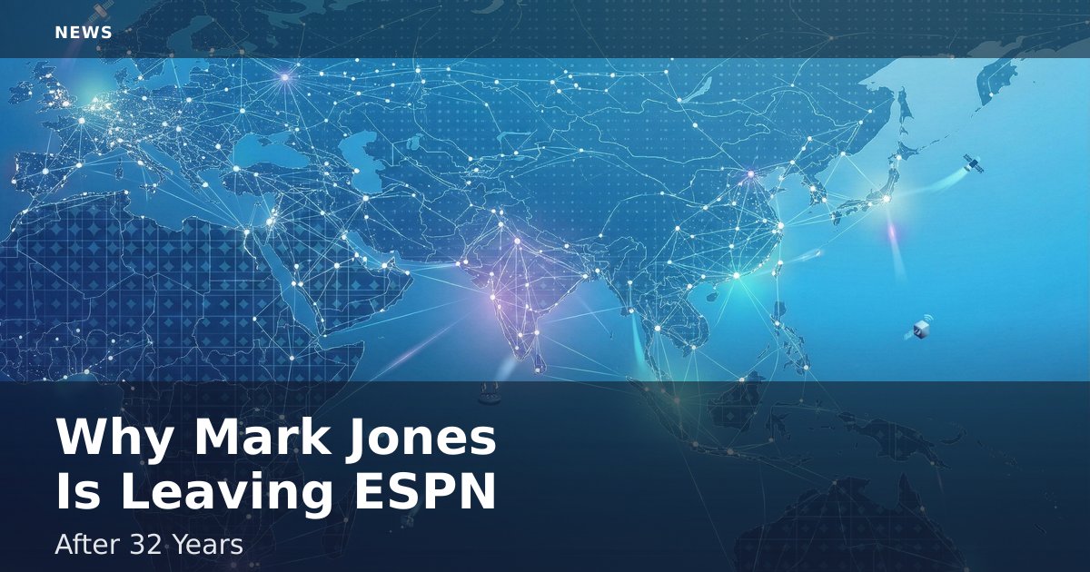 Why Mark Jones Is Leaving ESPN After 32 Years